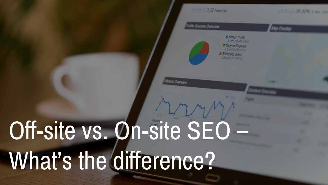 Off-site vs. On-site SEO – What’s the difference?