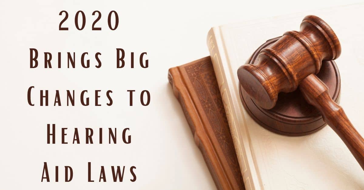 Featured image for “2020 Brings Big Changes to Hearing Aid Laws”