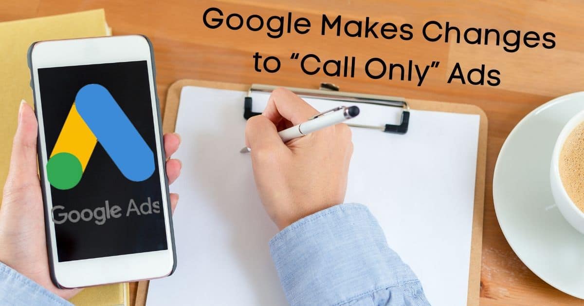 Featured image for “Google Makes Changes to “Call Only” Ads”