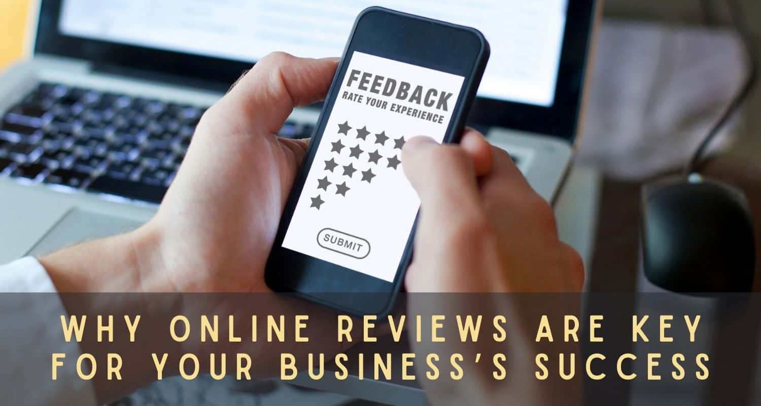 Featured image for “Why Online Reviews are Key for Your Business’s Success”
